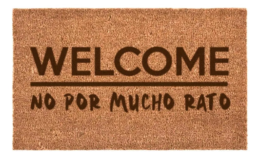 Limpiapiés choapino "Welcome no por mucho rato"